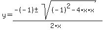 y+=+%28-%28-1%29+%2B-+sqrt%28+%28-1%29%5E2-4%2Ax%2Ax+%29%29%2F%282%2Ax%29+