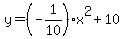 y+=+%28-1%2F10%29x%5E2%2B10