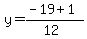 y+=+%28-19+%2B+1%29%2F%2812%29