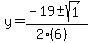 y+=+%28-19+%2B-+sqrt%28+1+%29%29%2F%282%286%29%29