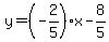 y+=+%28-2%2F5%29x-8%2F5