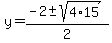 y+=+%28-2+%2B-+sqrt%284%2A15%29%29%2F2+