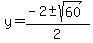 y+=+%28-2+%2B-+sqrt%2860%29%29%2F2+