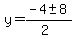 y+=+%28-4+%2B-+8%29%2F%282%29