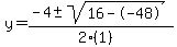 y+=+%28-4+%2B-+sqrt%28+16--48+%29%29%2F%282%281%29%29