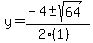 y+=+%28-4+%2B-+sqrt%28+64+%29%29%2F%282%281%29%29