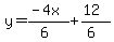 y+=+%28-4x%29%2F%286%29%2B%2812%29%2F%286%29