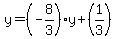 \"y+=+%28-8%2F3%29y+%2B+%281%2F3%29\"