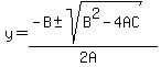 y+=+%28-B+%2B-+sqrt%28+B%5E2-4AC+%29%29%2F%282A%29