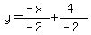 y+=+%28-x%29%2F%28-2%29%2B%284%29%2F%28-2%29