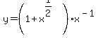 y+=+%281%2Bx%5E%281%2F2%29%29x%5E%28-1%29