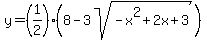 y+=+%281%2F2%29%288-3sqrt%28-x%5E2%2B2x%2B3%29%29