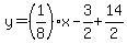\"y+=+%281%2F8%29x-3%2F2+%2B+14%2F2\"