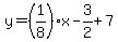 \"y+=+%281%2F8%29x-3%2F2+%2B+7\"