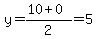 y+=+%2810%2B0%29%2F2=+5