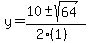 y+=+%2810+%2B-+sqrt%28+64+%29%29%2F%282%281%29%29