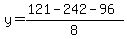 y+=+%28121+-+242+-+96%29%2F8