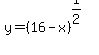 y+=+%2816-x%29%5E%281%2F2%29