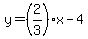 y+=+%282%2F3%29x+-+4