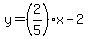 y+=+%282%2F5%29x+-2