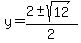 y+=+%282+%2B-+sqrt%28+12+%29%29%2F2