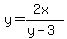 y+=+%282x%29%2F%28y-3%29