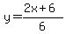 y+=+%282x%2B6%29%2F6