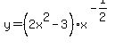 y+=+%282x%5E2-3%29%2Ax%5E%28-1%2F2%29