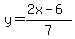 y+=+%282x-6%29%2F7