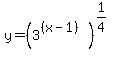 y+=+%283%5E%28%28x-1%29%29%29%5E%281%2F4%29