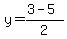 \"y+=+%283+-+5%29%2F2\"