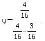 y+=+%284%2F16%29%2F%284%2F16+-+3%2F16%29