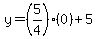 y+=+%285%2F4%29%280%29%2B5