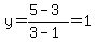 y+=+%285-3%29%2F%283-1%29+=+1
