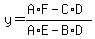 y+=+%28A%2AF+-+C%2AD%29%2F%28A%2AE+-+B%2AD%29