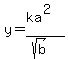 y+=+%28ka%5E2%29%2F%28sqrt%28b%29%29