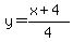 y+=+%28x%2B4%29%2F4