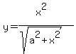 y+=+%28x%5E2%29%2F%28sqrt%28a%5E2+%2B+x%5E2%29%29