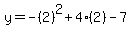 y+=++-%282%29%5E2+%2B+4%282%29++-++7+