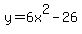 y+=++6x%5E2++-26