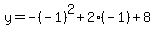 y+=+-%28-1%29%5E2%2B2%28-1%29%2B8