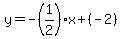y+=+-%281%2F2%29x+%2B+%28-2%29