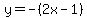 y+=+-%282x-1%29