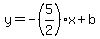 y+=+-%285%2F2%29x+%2B+b
