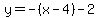 y+=+-%28x-4%29-2