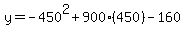 y+=+-+450%5E2+%2B+900%28450%29+-+160