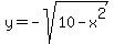 y+=+-+sqrt%2810-x%5E2%29