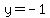 y+=+-1+