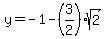 y+=+-1-%283%2F2%29sqrt%282%29