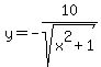 y+=+-10%2Fsqrt%28x%5E2%2B1%29